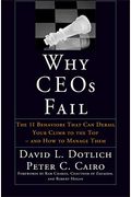 Why Ceos Fail: The 11 Behaviors That Can Derail Your Climb To The Top--And How To Manage Them