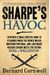 Sharpe's Havoc: Richard Sharpe & The Campaign In Northern Portugal, Spring 1809 (Richard Sharpe's Adventure Series #7)