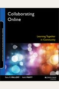 Collaborating Online: Learning Together In Community
