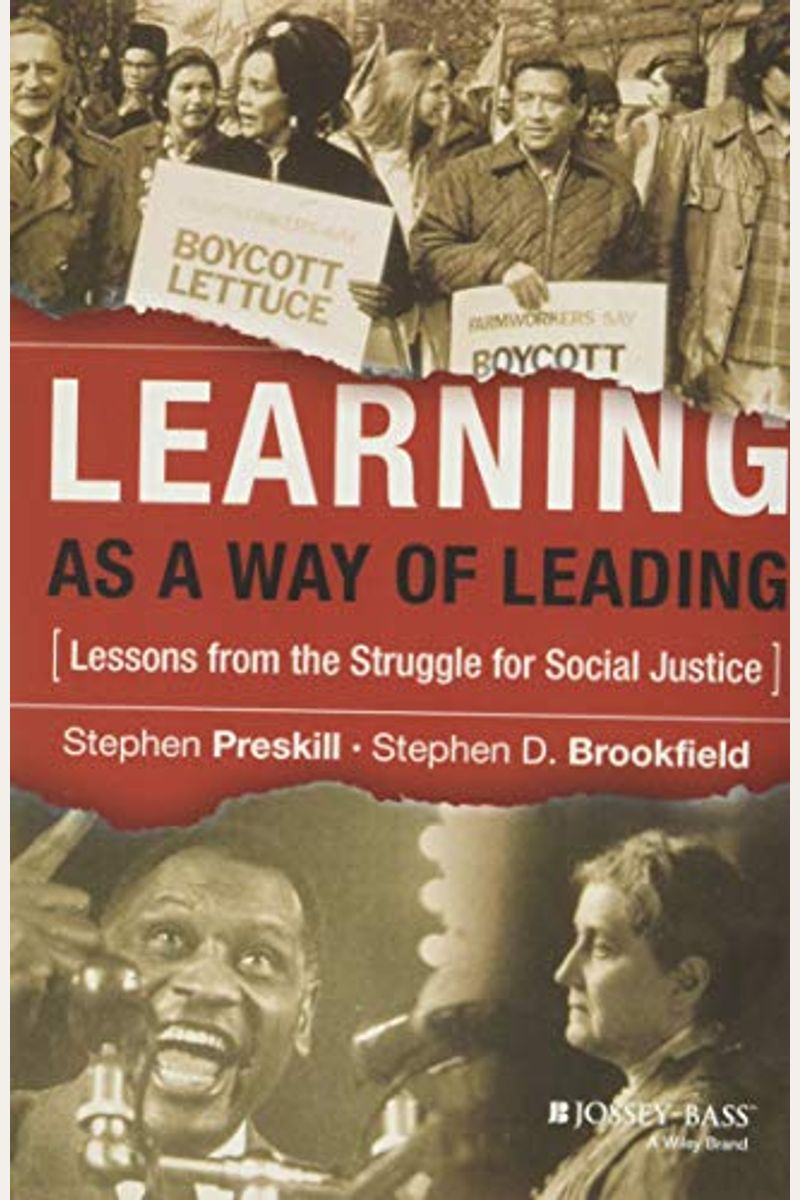 Learning As A Way Of Leading: Lessons From The Struggle For Social Justice