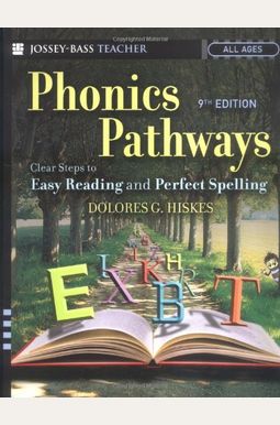 Phonics Pathways: Clear Steps to Easy Reading and Perfect Spelling Phonics Pathways: Clear Steps to Easy Reading and Perfect Spelling