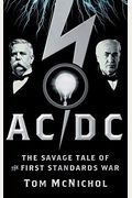 Ac/Dc: The Savage Tale Of The First Standards War