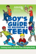 American Medical Association Boy's Guide To Becoming A Teen