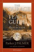 The Courage To Teach Guide For Reflection And Renewal [With Dvd]