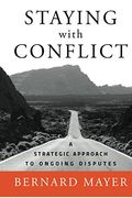Staying With Conflict: A Strategic Approach To Ongoing Disputes