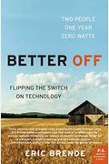 Better Off: Flipping The Switch On Technology