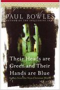 Their Heads Are Green And Their Hands Are Blue: Scenes From The Non-Christian World