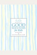 Emily Post's the Guide to Good Manners for Kids