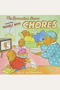The Berenstain Bears and the Trouble with Chores [With Press-Out Berenstain Bears]