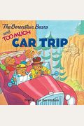 The Berenstain Bears And Too Much Car Trip [With Bingo Game]