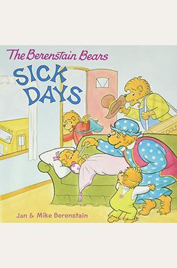 The Berenstain Bears: Sick Days The Berenstain Bears: Sick Days
