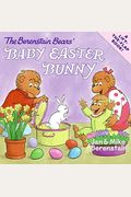 The Berenstain Bears' Baby Easter Bunny