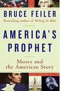 America's Prophet: Moses And The American Story [With Earbuds]