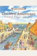 The New Americans: Colonial Times, 1620-1689
