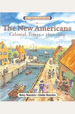 The New Americans: Colonial Times: 1620-1689 The New Americans: Colonial Times: 1620-1689