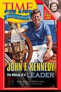 Time For Kids: John F. Kennedy: The Making Of A Leader