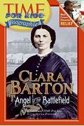 Time For Kids: Clara Barton: Angel Of The Bat