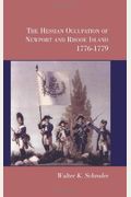 The Hessian Occupation Of Newport And Rhode Island, 1776-1779
