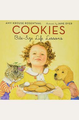 Cookies: Bite-Size Life Lessons Cookies: Bite-Size Life Lessons