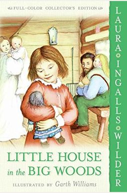Little House In The Big Woods Little House In The Big Woods