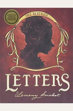The Beatrice Letters (A Series Of Unfortunate Events) The Beatrice Letters (A Series Of Unfortunate Events)