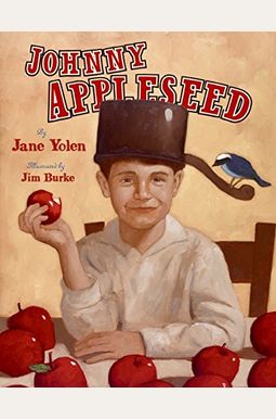 Johnny Appleseed: The Legend And The Truth Johnny Appleseed: The Legend And The Truth