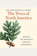 The Trees of North America: Michaux and Redouté's American Masterpiece (Tiny Folio)