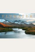 Flywater: Fly-Fishing Rivers Of The West