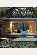 Small Eco Houses: Living Green In Style