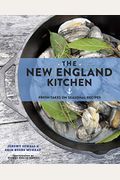 The New England Kitchen: Fresh Takes On Seasonal Recipes