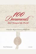100 Documents That Changed The World: From The Magna Carta To Wikileaks