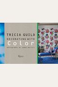 Tricia Guild: Decorating with Color