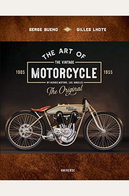 The Art Of The Vintage Motorcycle The Art Of The Vintage Motorcycle