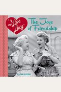 I Love Lucy: The Joys of Friendship