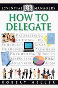 Dk Essential Managers: How To Delegate
