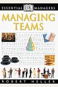 Dk Essential Managers: Managing Teams