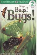Bugs! Bugs! Bugs! (Eyewitness Readers, Level 2)