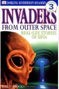Invaders From Outer Space: Real-Life Stories Of Ufos