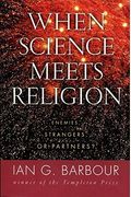 When Science Meets Religion: Enemies, Strangers, Or Partners?