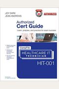 Comptia Healthcare It Technician Hit-001 Cert Guide [With CDROM]