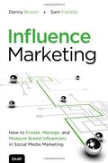 Influence Marketing: How To Create, Manage, A