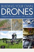 Building Your Own Drones: A Beginners' Guide