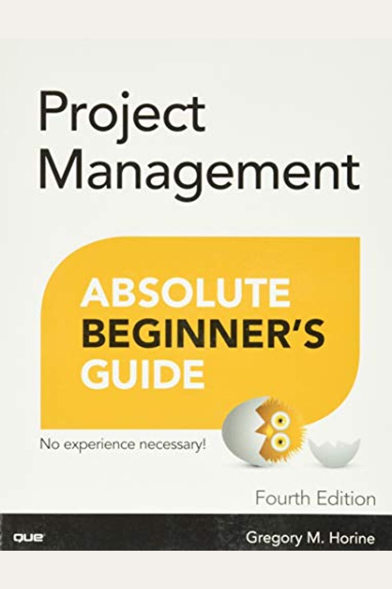 Buy Project Management Absolute Beginner's Guide Book By: Greg Horine