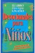 Devocionales de Nios Para Todo Un Ao: One Year Book of Devotions for Kids
