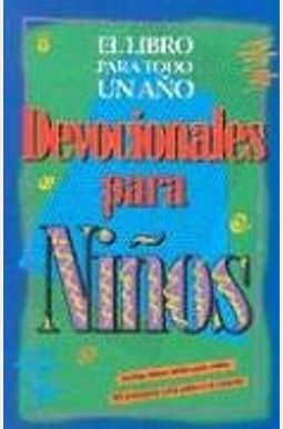 Devocionales de Nios Para Todo Un Ao: One Year Book of Devotions for Kids