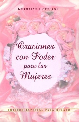 Oraciones Con Poder Para Mujeres Ed. Regalo: Prayers That Avail Much for Women Gift Edition