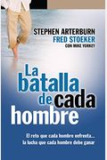 La Batalla De Cada Hombre Joven (Estrategias Para La Victoria En El Mundo Real De La Tencion Sexual) (Spanish Edition)