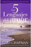 Los 5 Lenguajes del Amor: El Secreto del Amor que Perdura (Spanish Edition)