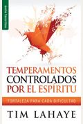 Temperamentos Controlados Por El EspíRitu - Serie Favoritos: Fortaleza Para Cada Dificultad