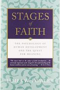 Stages Of Faith: The Psychology Of Human Development And The Quest For Meaning